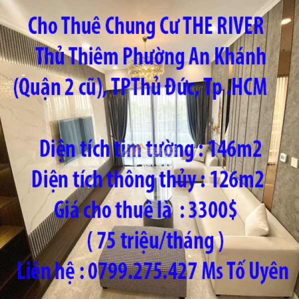 Cho thuê chung cư the river thủ thiêm phường an khánh (quận 2 cũ), thành phố thủ đức, tp hồ chí