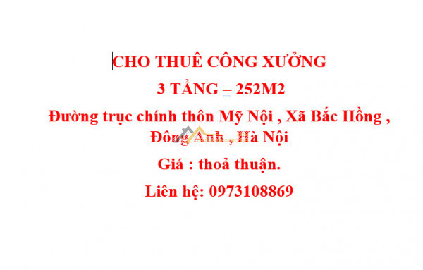 Chính chủ cần cho thuê nhanh công xưởng.
- đường trục chính thôn mỹ nội , xã bắc hồng , đông anh